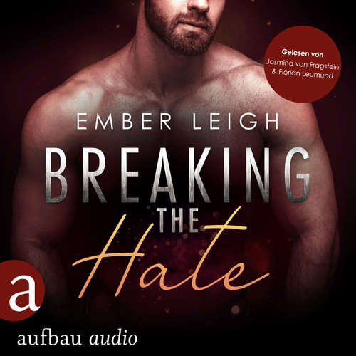 Hoerbuch Breaking the Hate - Novella - Breaking Serie, Band 6 - Ember Leigh - Jasmina von Fragstein