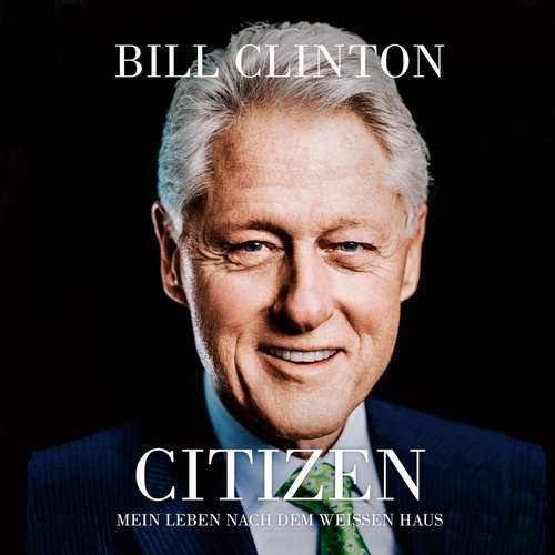 Hoerbuch Citizen - Bill Clinton - Patrick Twinem
