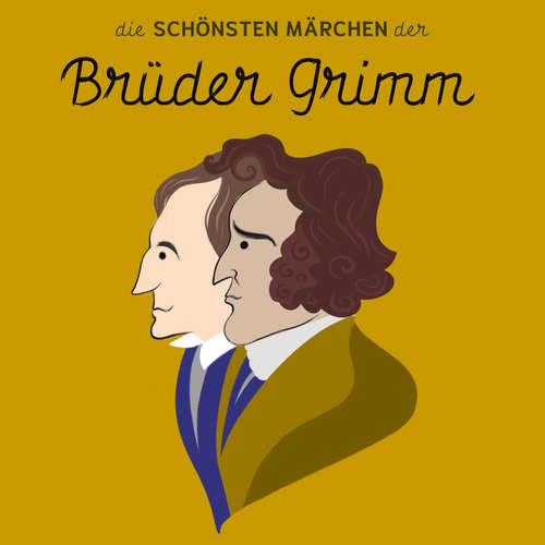 Hoerbuch Die schönsten Märchen der Brüder Grimm - Brüder Grimm - Sebastian Lohse
