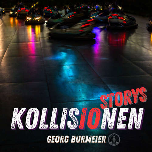 Hoerbuch Kollisionen - 10 Storys - Georg Burmeier - Georg Burmeier