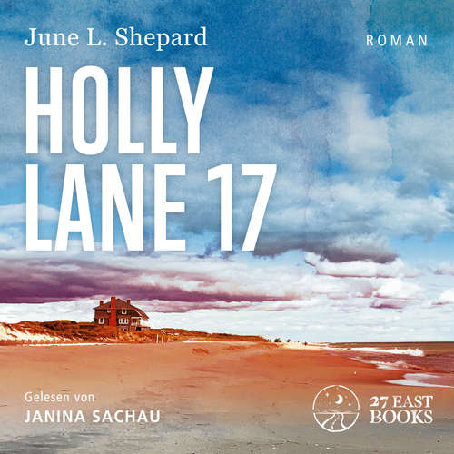 Hoerbuch Holly Lane 17 - June L. Shepard - Janina Sachau