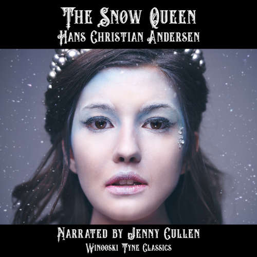 Audiobook The Snow Queen - Hans Christian Andersen - Jenny Cullen