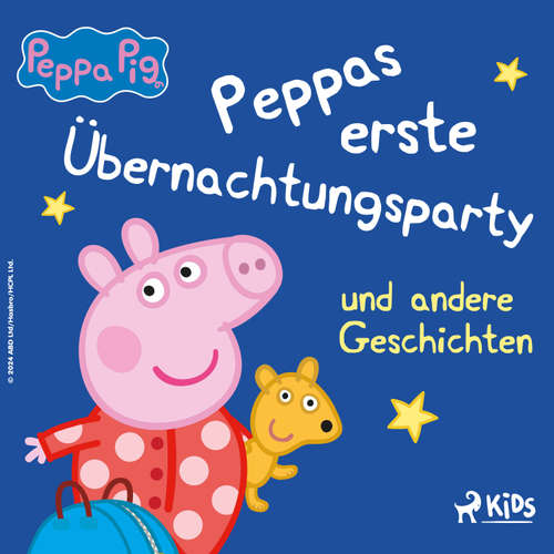 Hoerbuch Peppa Wutz - Peppas erste Übernachtungsparty und andere Geschichten - Neville Astley - Thomas Krause
