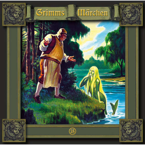 Hoerbuch Grimms Märchen, Folge 18: Die Nixe im Teich / Die drei Spinnerinnen / Die zwölf Jäger - Brüder Grimm - Bodo Primus