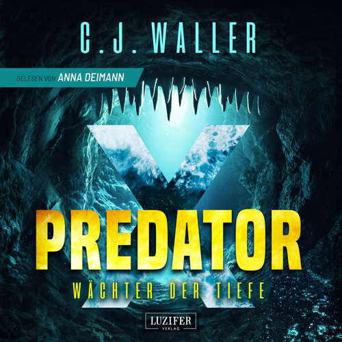 Hoerbuch PREDATOR X - Wächter der Tiefe - C.J. Waller - Anna Deimann