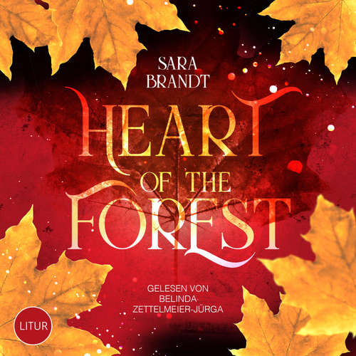 Hoerbuch Heart of the forest - Sara Brandt - Belinda Zettelmeier-Jürga