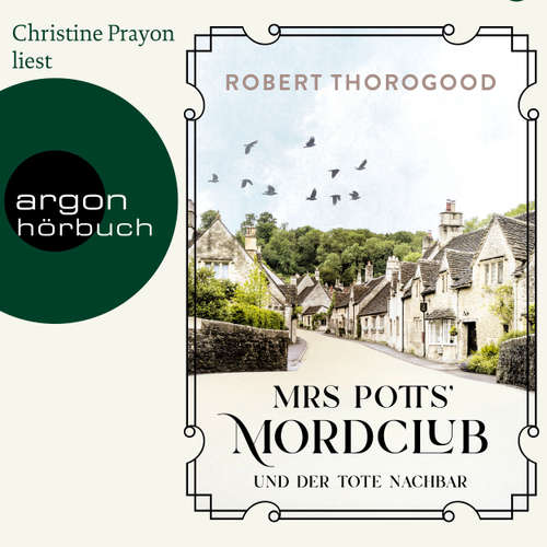 Hoerbuch Mrs Potts' Mordclub und der tote Nachbar - Robert Thorogood - Christine Prayon