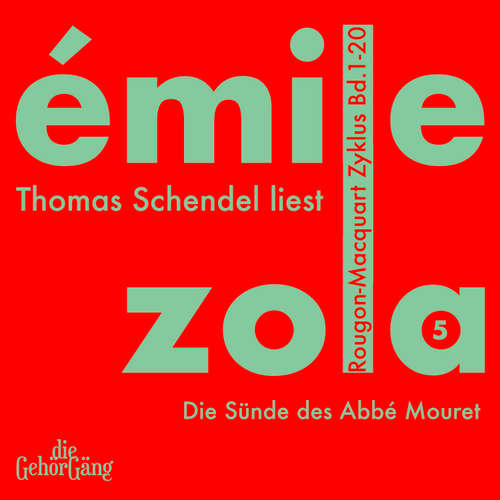 Hoerbuch Rougon-Macquard Zyklus, Band 5 - Emile Zola - Thomas Schendel
