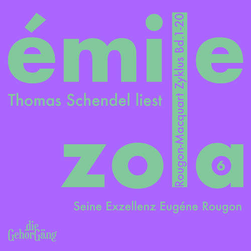 Hoerbuch Rougon-Macquard Zyklus, Band 6 - Emile Zola - Thomas Schendel