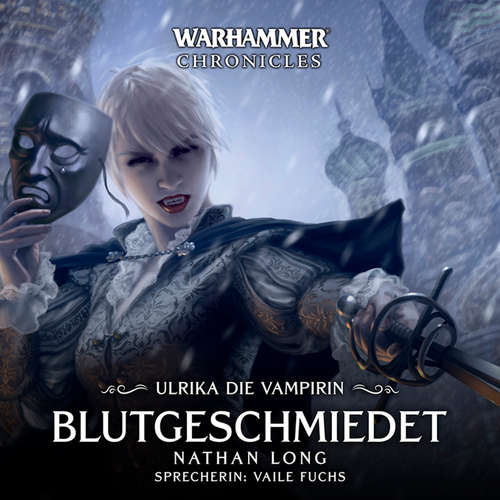 Hoerbuch Warhammer Chronicles: Ulrika die Vampirin 02 - Nathan Long - Vaile Fuchs