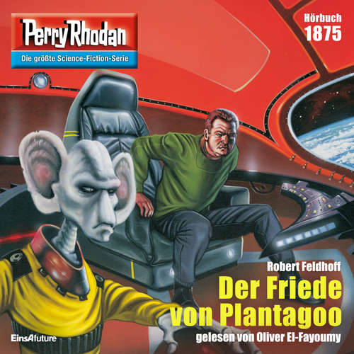 Hoerbuch Perry Rhodan 1875: Der Friede von Plantagoo - Robert Feldhoff - Oliver El-Fayoumy