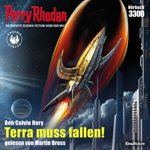 Hoerbuch Perry Rhodan 3300: Terra muss fallen! - Calvin Ben Hary - Martin Bross