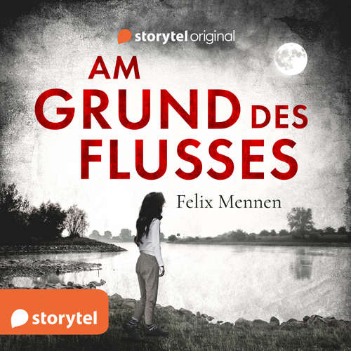 Hoerbuch Am Grund des Flusses - Felix Mennen - Matthias Lühn