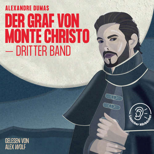 Hoerbuch Der Graf von Monte Christo 3 - Alexandre Dumas - Alex Wolf