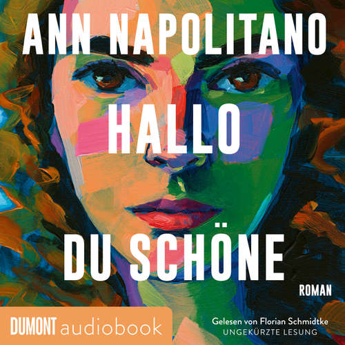 Hoerbuch Hallo, du Schöne - Ann Napolitano - Florian Schmidtke