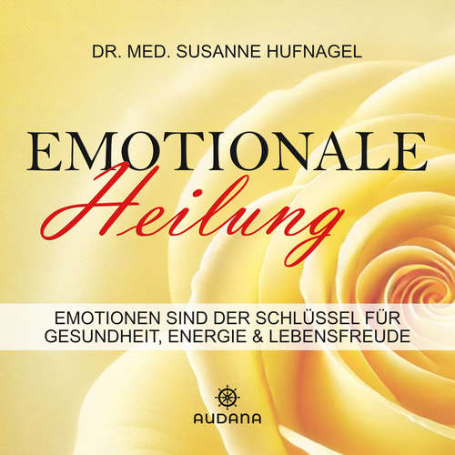 Hoerbuch Emotionale Heilung -  - Dr. Susanne Hufnagel