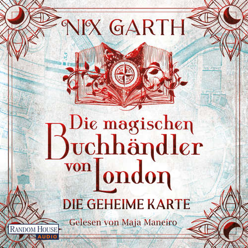 Hoerbuch Die magischen Buchhändler von London - Die geheime Karte - Garth Nix - Maja Maneiro