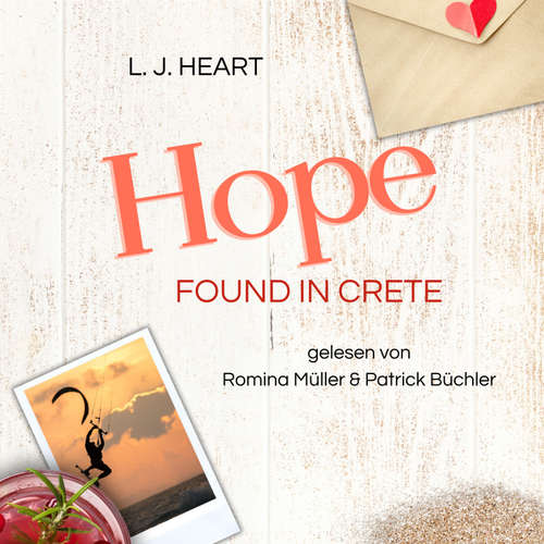 Hoerbuch Hope found in Crete - L.J. Heart - Romina Müller