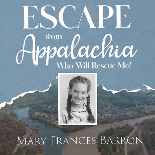 Audiobook Escape from Appalachia - Mary Frances Barron - Mary Frances Barron