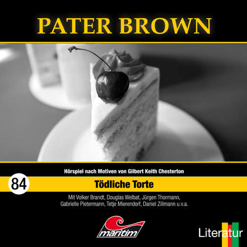 Hoerbuch Pater Brown, Folge 84: Tödliche Torte - Gabriele Summen - Douglas Welbat