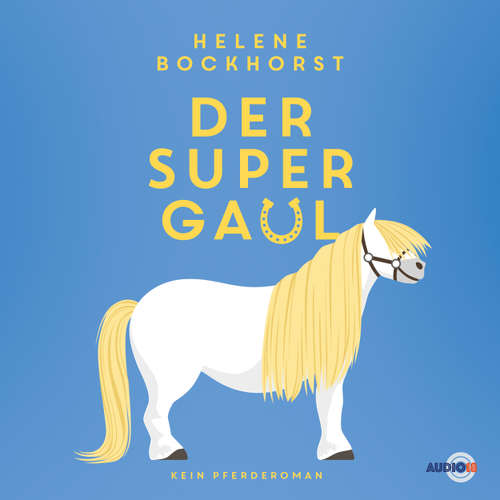 Hoerbuch Der Supergaul - Helene Bockhorst - Helene Bockhorst