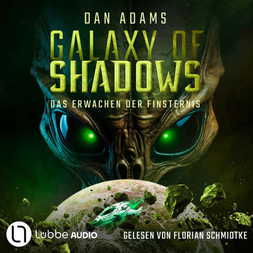 Hoerbuch Das Erwachen der Finsternis - Galaxy of Shadows, Teil 2 - Dan Adams - Florian Schmidtke