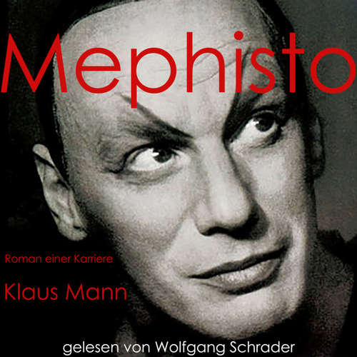 Hoerbuch Mephisto - Klaus Mann - Wolfgang Schrader