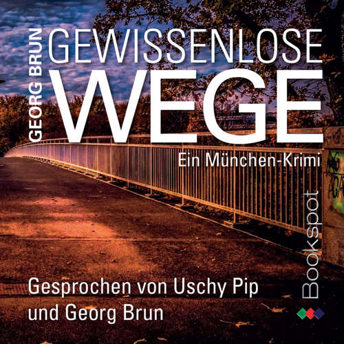 Hoerbuch Gewissenlose Wege - Georg Brun - Uschy Pip