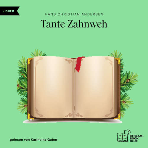 Hoerbuch Tante Zahnweh - Hans Christian Andersen - Karlheinz Gabor