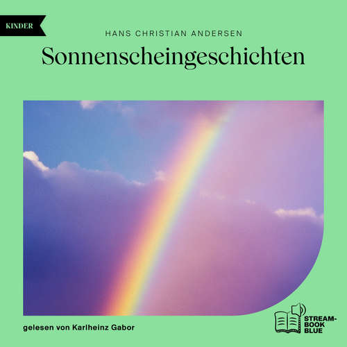 Hoerbuch Sonnenscheingeschichten - Hans Christian Andersen - Karlheinz Gabor