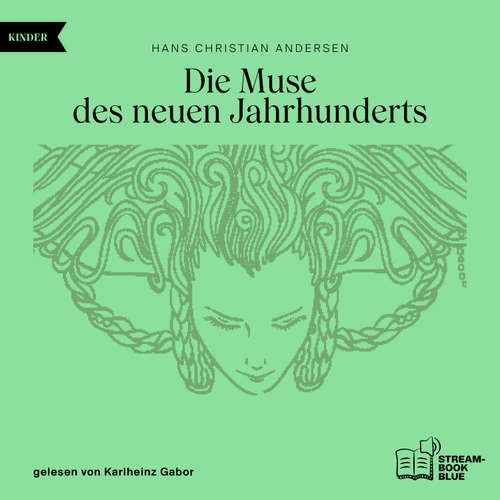 Hoerbuch Die Muse des neuen Jahrhunderts - Hans Christian Andersen - Karlheinz Gabor