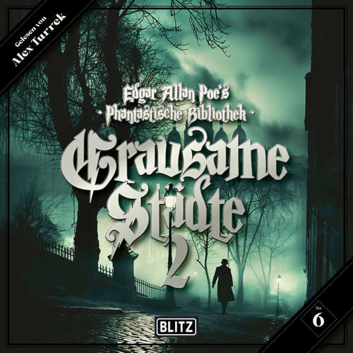 Hoerbuch Edgar Allan Poe's Phantastische Bibliothek - Folge 6: Grausame Städte 2 - Markus K. Korb - Alex Turrek