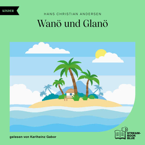Hoerbuch Wanö und Glanö - Hans Christian Andersen - Karlheinz Gabor