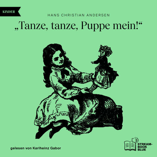 Hoerbuch "Tanze, tanze, Puppe mein!" - Hans Christian Andersen - Karlheinz Gabor