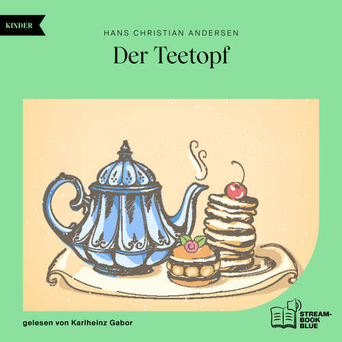 Hoerbuch Der Teetopf - Hans Christian Andersen - Karlheinz Gabor