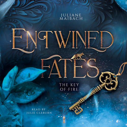 Audiobook Entwined Fates: The Key of Fire - Fantasy Audiobook - Juliane Maibach - Julie Cleburn