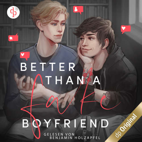 Hoerbuch Better than a Fake-Boyfriend - Ina Taus - Benjamin Holzapfel