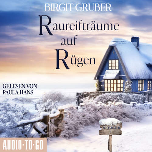Hoerbuch Raureifträume auf Rügen - Zeit für Meer, Band 1 - Birgit Gruber - Paula Hans