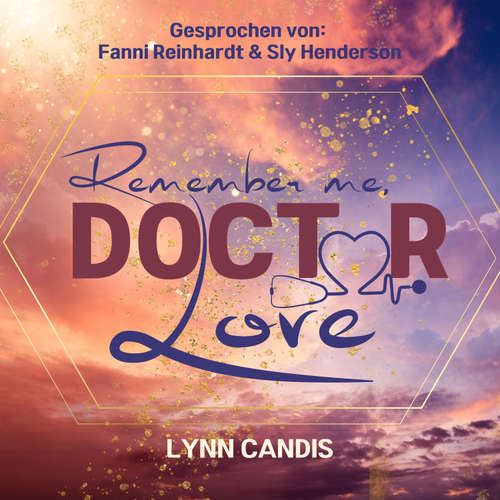 Hoerbuch Remember me, Doctor Love - Lynn Candis - Fanni Reinhardt
