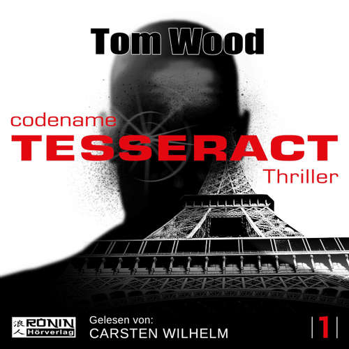 Hoerbuch Codename: Tesseract - Tesseract 1 - Tom Wood - Carsten Wilhelm Hoerbuch Codename: Tesseract - Tesseract 1 - Tom Wood - Carsten Wilhelm