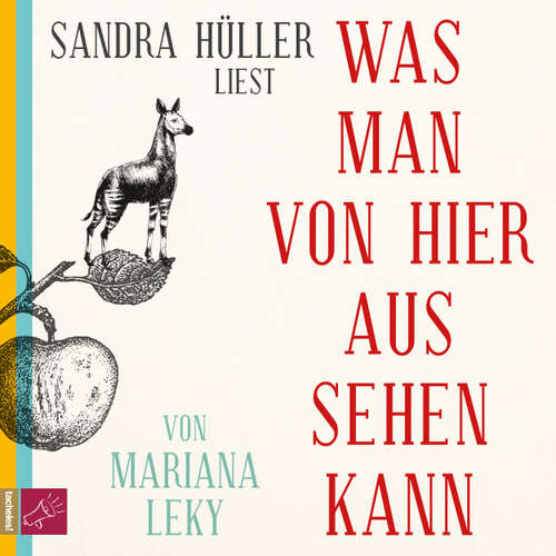 Hoerbuch Was man von hier aus sehen kann - Mariana Leky - Sandra Hüller Hoerbuch Was man von hier aus sehen kann - Mariana Leky - Sandra Hüller