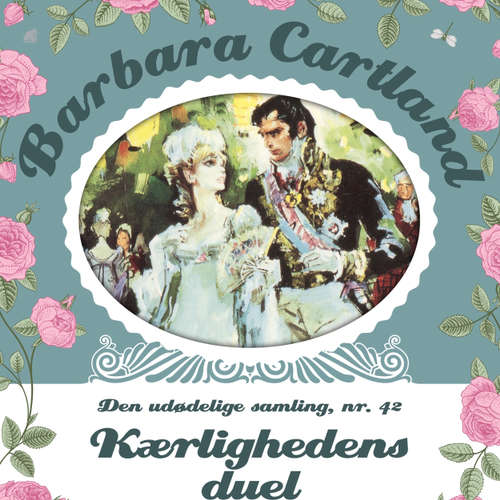 Audiokniha Kærlighedens duel - Barbara Cartland - Den udødelige samling 42 - Barbara Cartland - Anne-Mette Johansen Audiokniha Kærlighedens duel - Barbara Cartland - Den udødelige samling 42 - Barbara Cartland - Anne-Mette Johansen