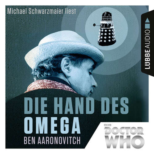Hoerbuch Die Hand des Omega - Doctor Who Romane 1 - Ben Aaronovitch - Michael Schwarzmaier Hoerbuch Die Hand des Omega - Doctor Who Romane 1 - Ben Aaronovitch - Michael Schwarzmaier