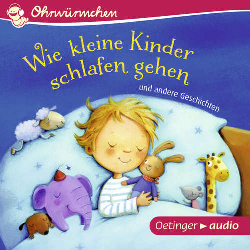Hoerbuch Ohrwürmchen - Wie kleine Kinder schlafen gehen und andere Geschichten - Anne-Kristin zur Brügge - Peter Kaempfe Hoerbuch Ohrwürmchen - Wie kleine Kinder schlafen gehen und andere Geschichten - Anne-Kristin zur Brügge - Peter Kaempfe