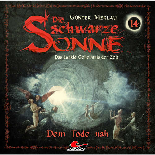 Hoerbuch Die schwarze Sonne, Folge 14: Dem Tode nah - Günter Merlau - Jennifer Frank Hoerbuch Die schwarze Sonne, Folge 14: Dem Tode nah - Günter Merlau - Jennifer Frank