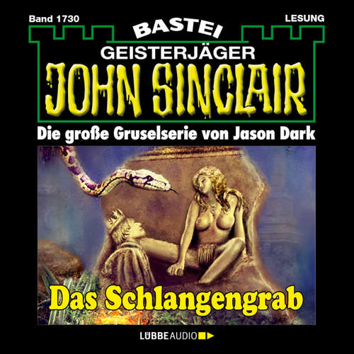 Hoerbuch John Sinclair, Band 1730: Das Schlangengrab - Jason Dark - Carsten Wilhelm Hoerbuch John Sinclair, Band 1730: Das Schlangengrab - Jason Dark - Carsten Wilhelm