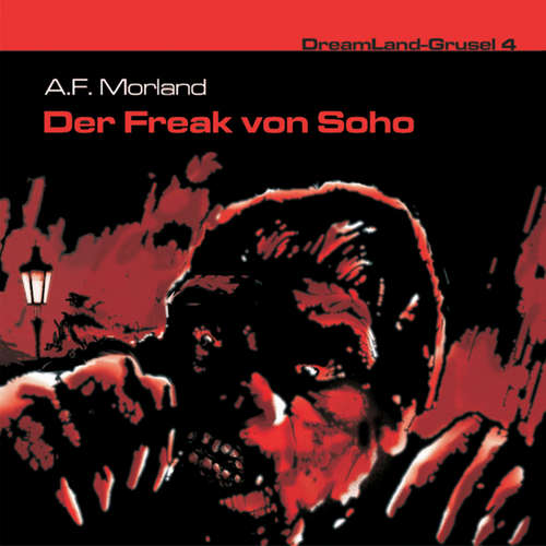 DreamLand Grusel, Folge 4: Der Freak von Soho