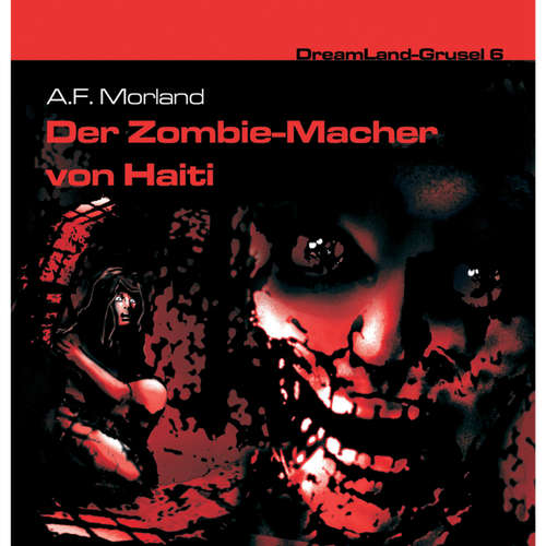 DreamLand Grusel, Folge 6: Der Zombie-Macher von Haiti