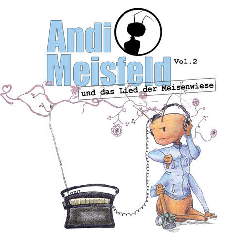 Hoerbuch Andi Meisfeld, Folge 2: Andi Meisfeld und das Lied der Meisenwiese - Tom Steinbrecher - Tom Steinbrecher Hoerbuch Andi Meisfeld, Folge 2: Andi Meisfeld und das Lied der Meisenwiese - Tom Steinbrecher - Tom Steinbrecher