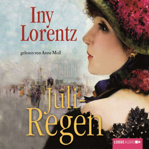 Hoerbuch Juliregen  - 3. Teil einer Trilogie - Iny Lorentz - Anne Moll
